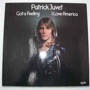 Patrick Juvet - Got A Feeling - I Love America mp3