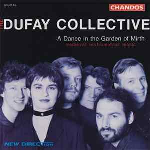 The Dufay Collective - A Dance In The Garden Of Mirth mp3