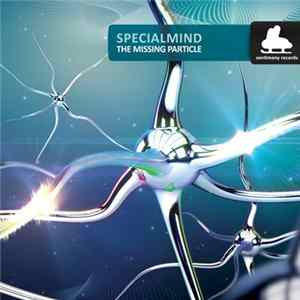 Specialmind - The Missing Particle mp3