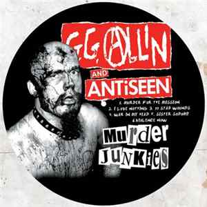 GG Allin + Anti-Seen - Murder Junkies mp3