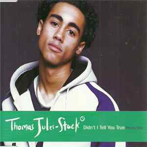 Thomas Jules-Stock - Didn't I Tell You True mp3