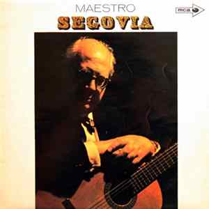 Andrés Segovia - Maestro Segovia mp3