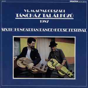 Various - Vl. Magyarországi Táncház Találkozó = Sixth Hungarian Dance-House Festival mp3