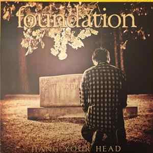 Foundation - Hang Your Head mp3