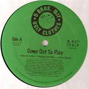 5 Bros. Wit Ugly Clothes - Come Out Ta Play mp3