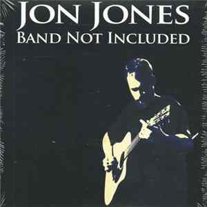 Jon Jones - Band Not Included mp3