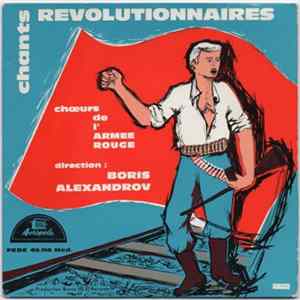 The Alexandrov Red Army Ensemble - Chants Revolutionnaires mp3