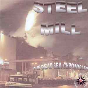 Steel Mill - The Dead Sea Chronicles mp3