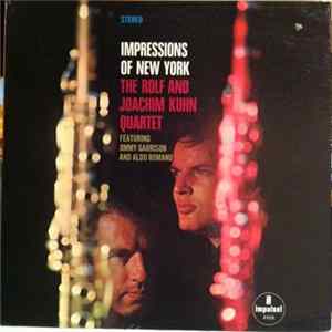 Rolf And Joachim Kuhn Quartet Featuring Jimmy Garrison And Aldo Romano - Impressions Of New York mp3
