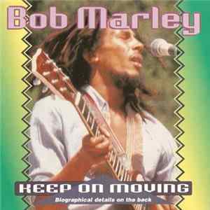 Bob Marley - Keep On Moving mp3