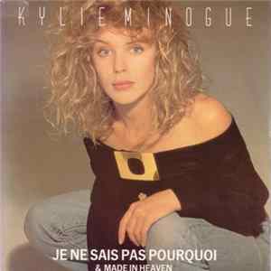 Kylie Minogue - Je Ne Sais Pas Pourquoi / Made In Heaven mp3