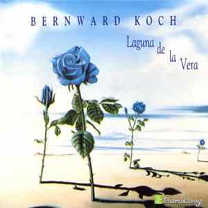 Bernward Koch - Laguna De La Vera mp3