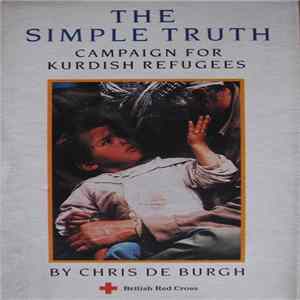 Chris de Burgh - The Simple Truth: Campaign For Kurdish Refugees mp3