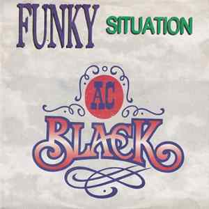 AC Black - Funky Situation mp3