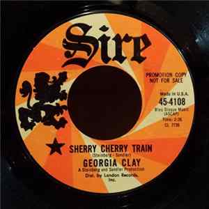 Georgia Clay - Sherry Cherry Train mp3