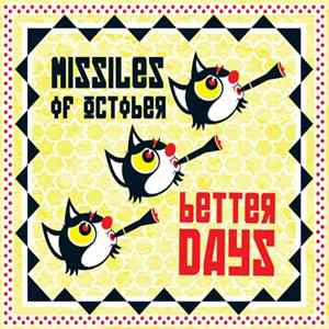 Missiles Of October - Better Days mp3