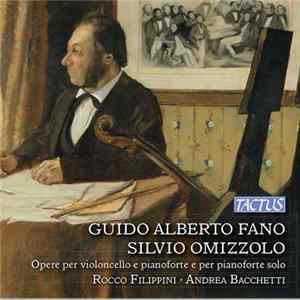 Guido Alberto Fano, Silvio Omizzolo, Rocco Filippini, Andrea Bacchetti - Opere Per Violoncello E Pianoforte E Per Pianoforte Solo mp3
