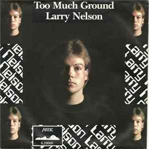 Larry Nelson - Too Much Ground mp3