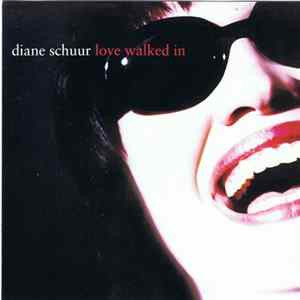 Diane Schuur - Love Walked In mp3