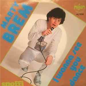 Marty Brem - I Wanna See You Dance mp3