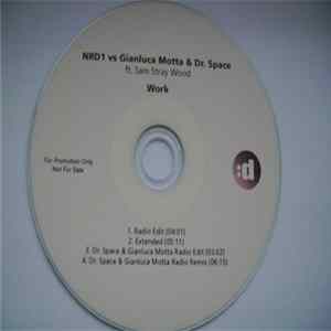 NRD1 Vs Gianluca Motta & Dr. Space Ft. Sam Stray Wood - Work mp3
