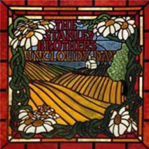 The Stanley Brothers Of Virginia - The Stanley Brothers Of Virginia Vol. 3 - The Uncloudy Day mp3