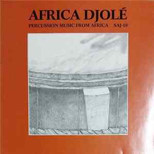 Africa Djolé - Percussion Music From Africa mp3