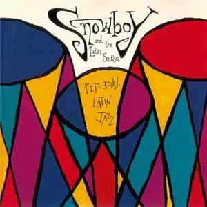 Snowboy & The Latin Section - Pit-Bull Latin Jazz mp3