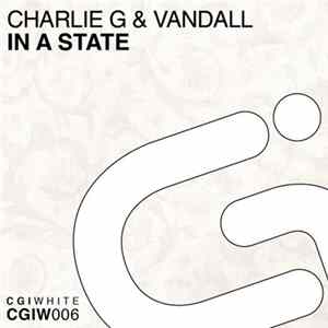 Charlie G & Vandall - In A State mp3