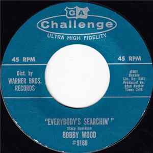 Bobby Wood - Everybody's Searchin' / The Day After Forever mp3