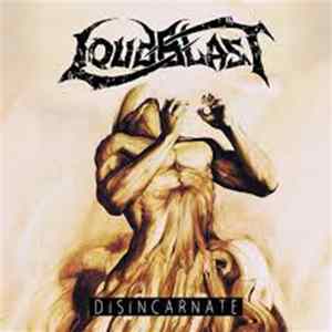 Loudblast - Disincarnate mp3