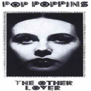 Pop Poppins - The Other Lover mp3