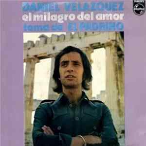 Daniel Velazquez - El Milagro Del Amor mp3
