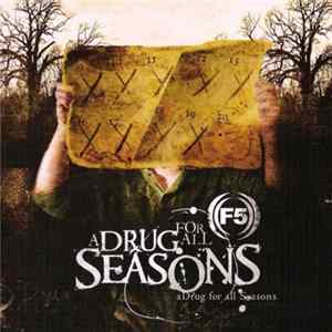 F5 - A Drug For All Seasons mp3