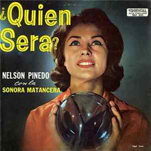 Nelson Pinedo Con La Sonora Matancera - ¿Quien Será? mp3