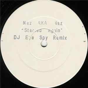 Naz AKA Naz - Started Again (DJ Eye Spy Remix) mp3