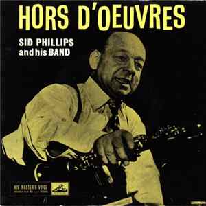 Sid Phillips And His Band - Hors D'Oeuvres mp3