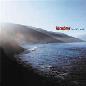 Incubus - Morning View mp3