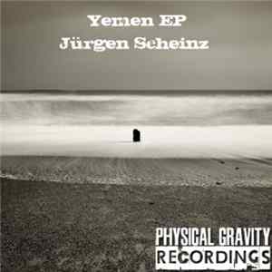 Jürgen Scheinz - Yemen EP mp3