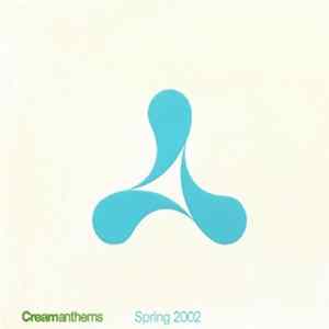 Various - Cream Anthems Spring 2002 mp3