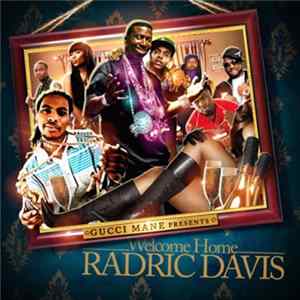 Gucci Mane - Welcome Home Radric Davis mp3