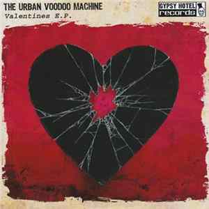 The Urban Voodoo Machine - Valentines E.P. mp3