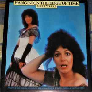 Marilyn Rae / Barry Mason & M. Heath Johnson - Hangin' On The Edge Of Time / Harry Truman's Nightmare mp3
