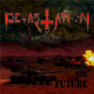 Devastation - Praise The Future mp3