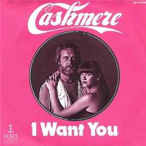 Cashmere - I Want You mp3