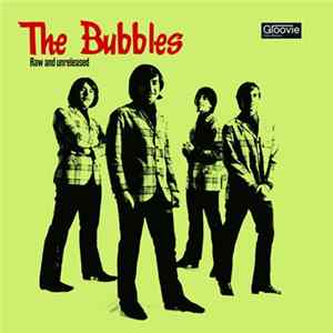 The Bubbles - Raw And Unreleased mp3