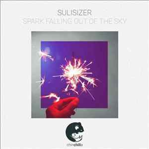 Sulisizer - Spark Falling Out Of The Sky mp3