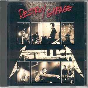 Metallica - Destroy Garage mp3
