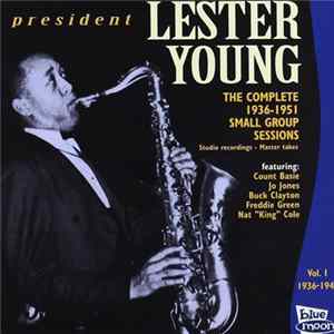 Lester Young - The Complete 1936-1951 Small Group Sessions Vol. 1 mp3