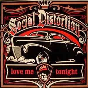 Social Distortion - Love Me Tonight mp3